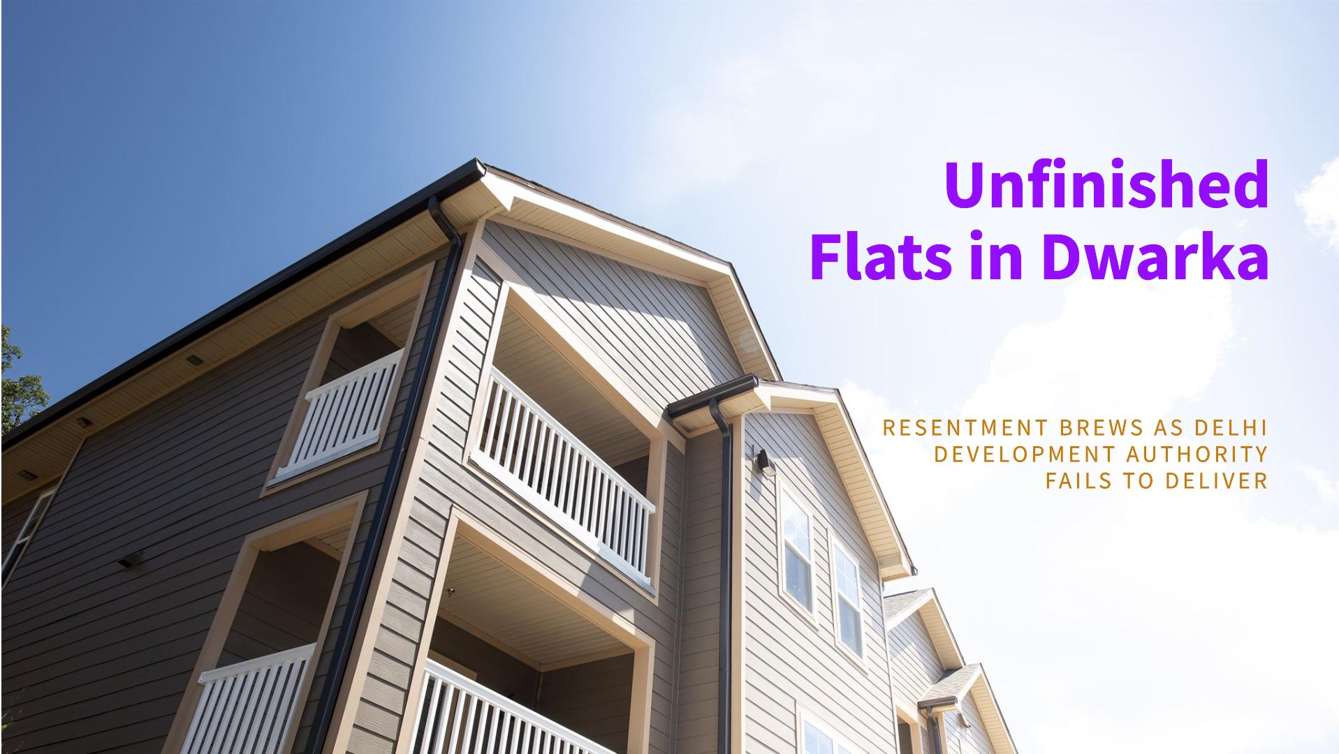 Resentment Brews as Delhi Development Authority Flats Remain Unfinished in Dwarka