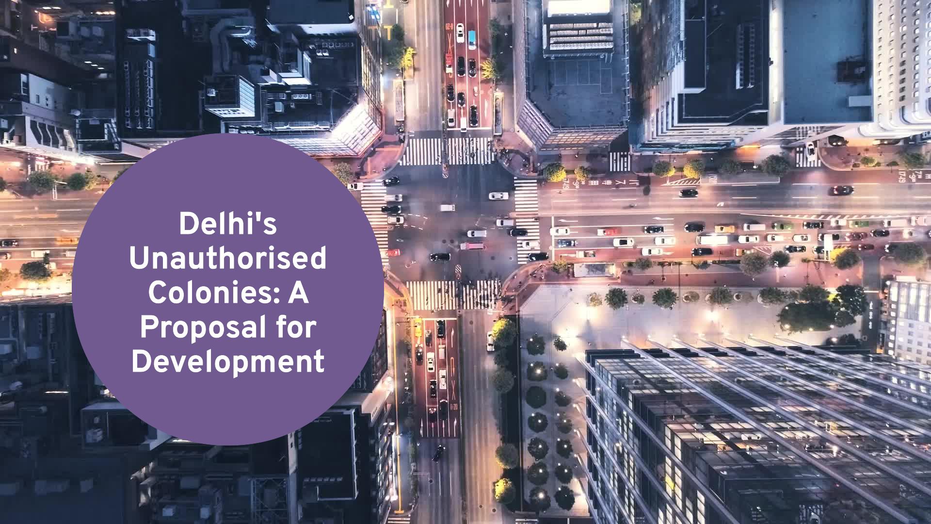 Comprehensive Analysis: Delhi Development Body Proposal for Unauthorised Colonies